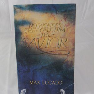 No Wonder They Call Him The Savior